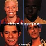 Chico Buarque - As cidades