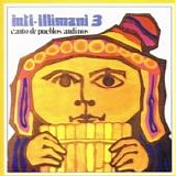 Inti-Illimani - Canto de pueblos andinos
