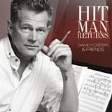David Foster & Friends - Hit man returns