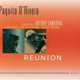Paquito D'Rivera - Reunion