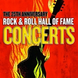 Various artists - The Concert For The Rock & Roll Hall Of Fame