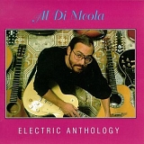 Al Di Meola - Electric Anthology