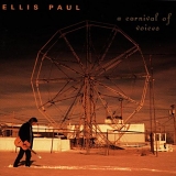 Ellis Paul - A Carnival Of Voices