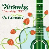 Strawbs - Live At The BBC - Vol Two In Concert