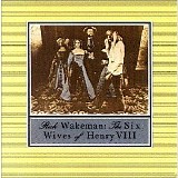 Rick Wakeman - The Six Wives of Henry VIII
