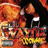 Lil Wayne - 500 Degreez