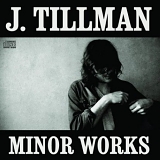 J. Tillman - Minor Works