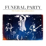 Funeral Party - The Golden Age of Knowhere