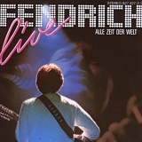 Rainhard Fendrich - Alle Zeit Der Welt (live!)