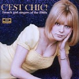 Various artists - C'est Chic! French Girl Singers Of The 1960s