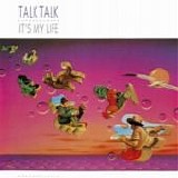 Talk Talk - It's my life
