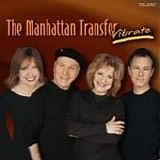 The Manhattan Transfer - Vibrate