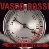 Vasco Rossi - Canzoni al massino (Disco 2)