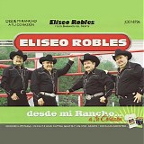 Eliseo Robles - Desde Mi Rancho A Tu Corazon