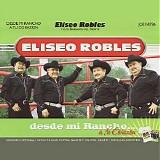 Eliseo Robles - Desde Mi Rancho A Tu Corazon