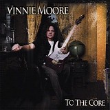 Vinnie Moore - To The Core