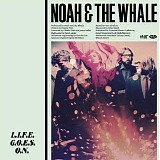 Noah And The Whale - L.I.F.E.G.O.E.S.O.N.
