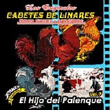 Los Cadetes De Linares - EL HIJO DEL PALENQUE