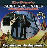Los Cadetes De Linares - PESCADORES DE ENSENADA