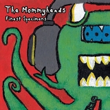 Mommyheads, The - Finest Specimens