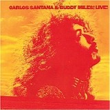 Santana - Carlos Santana & Buddy Miles Live