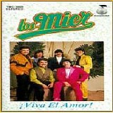 Los Mier - Viva El Amor