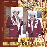 Luis Y Julian - El Hijo Del Viejo