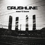 Crushline - Road To Begin