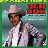 Chalino Sanchez - El Bandido Generoso