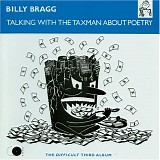 Billy Bragg - Talking With The Taxman About Poetry