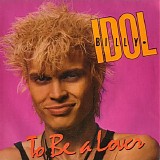 Billy Idol - To Be A Lover