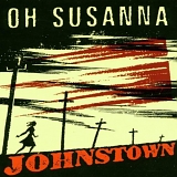 Oh Susanna - Johnstown