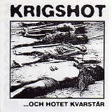 Krigshot - ...Och Hotet KvarstÃ¥r