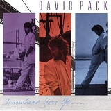 Pack, David - Anywhere you go