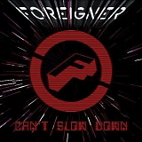 Foreigner - Can't Slow Down [Limited]