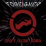 Foreigner - Can't Slow Down [Limited]