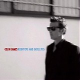 Colin James - Rooftops And Satellites