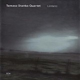 Tomasz Stanko Quartet - Lontano