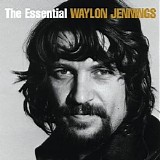 Waylon Jennings - The Essential Waylon Jennings, Disc 1