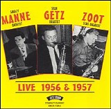 Shelly Manne, Zoot Sims Quartet, Shelly Manne Quintet, Stan Getz Quartet - Live 1956 & 1957