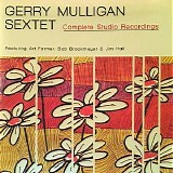 Gerry Mulligan Sextet - Complete Studio Recordings
