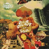 Oasis - Dig Out Your Soul