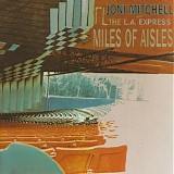 Joni Mitchell - Miles of Aisles