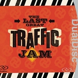 Traffic - The Last Great Traffic Jam