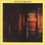 Black Oak Arkansas - Keep The Faith