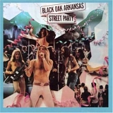 Black Oak Arkansas - Street Party