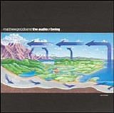 Matthew Good Band - Audio of Being, The