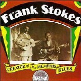 Frank Stokes - Creator of The Memphis Blues