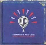 Modest Mouse - We Were Dead Before the Ship Even Sank