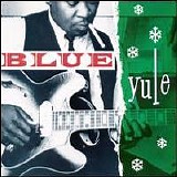 Jimmy Liggins - Blue Yule: Christmas Blues and RandB Classics